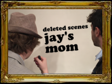 The Deleted - Jay's Mom