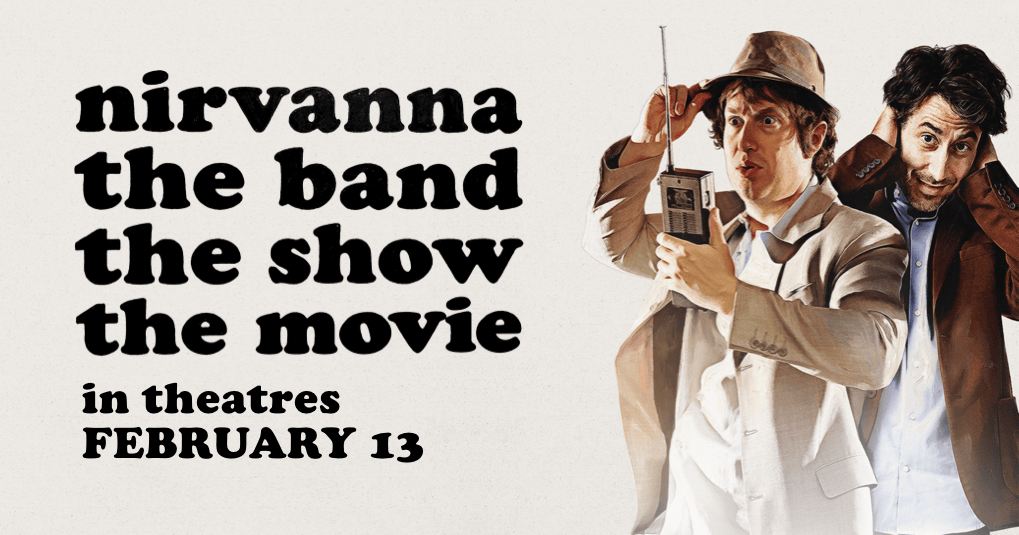 Nirvanna the Band the Show the Movie