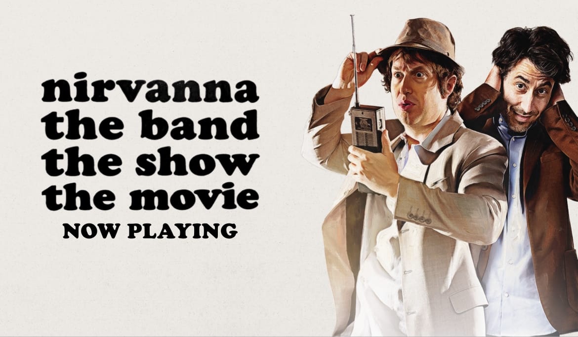 Nirvanna the Band the Show the Movie